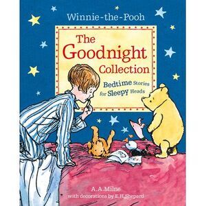 Winnie-The-Pooh: The Goodnight Collection: Bedtime Stories for Sleepy Heads -- A